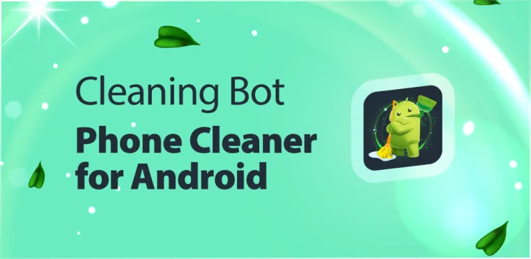 Cleaning Bot: Phone Cleaner